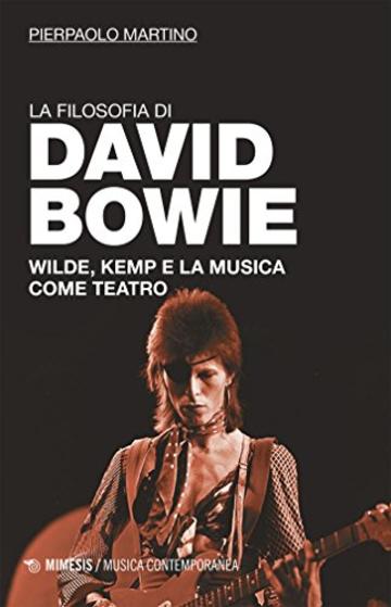 La filosofia di David Bowie: Wilde, Kemp e la musica come teatro